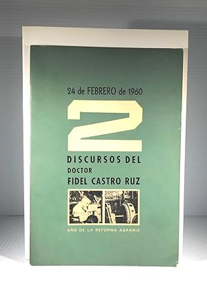 24 de Febrero de 1960. 2 Discursos del doctor Fidel Castro Ruz, año de la reforma agraria