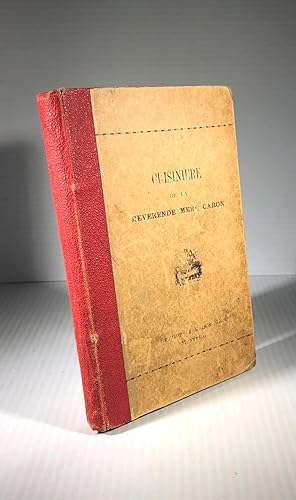 Imagen del vendedor de Cuisinire de la Rvrende Mre Caron. Directions diverses donnes en 1878 par la Rvrende Mre Caron alors Suprieure Gnrale des Soeurs de la Charit de la Providence pour aider ses soeurs  former de bonnes cuisinires a la venta por DACART Livres rares & manuscrits (ALAC)