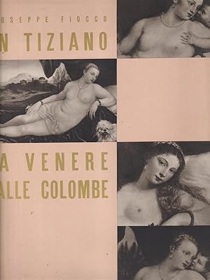 Bild des Verkufers fr Un Tiziano. La venere dalle colombe zum Verkauf von Librodifaccia