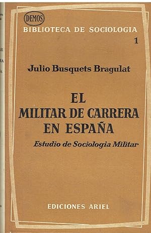 El militar de carrera en España. Estudio de Sociología Militar.