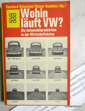 Wohin läuft VW? Die Automobilproduktion in der Wirtschaftskrise (Rororo aktuell) (German Edition)