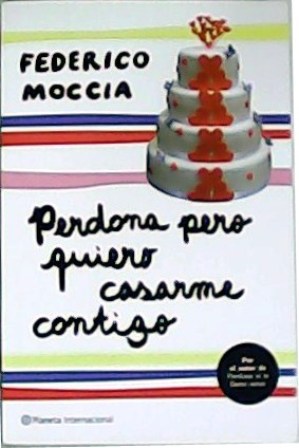 Imagen del vendedor de Perdona pero quiero casarme contigo. Traduccin de Patricia Orts. a la venta por Librera y Editorial Renacimiento, S.A.