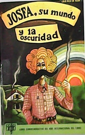 Imagen del vendedor de Josfa, su mundo y la oscuridad. a la venta por Librera y Editorial Renacimiento, S.A.