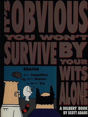 Seller image for It's obvious you won't survive by your wits alone for sale by Librodifaccia