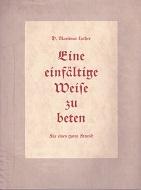 Eine einfältige Weise zu beten. Für einen guten Freund.1535. > große Schrift <