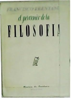 Imagen del vendedor de El porvenir de la filosofa. a la venta por Librera y Editorial Renacimiento, S.A.