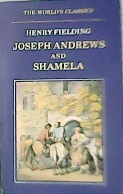 Seller image for The History of the Adventures of Joseph Andrews and of His Friend Mr. Abraham Adams and An Apology For the Life of Mrs. Shamela Andrews. for sale by Librera y Editorial Renacimiento, S.A.