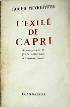 Seller image for L'exil de capri Avant-propos de Jean Cocteau de l'Acadmie Franaise. for sale by Librera y Editorial Renacimiento, S.A.