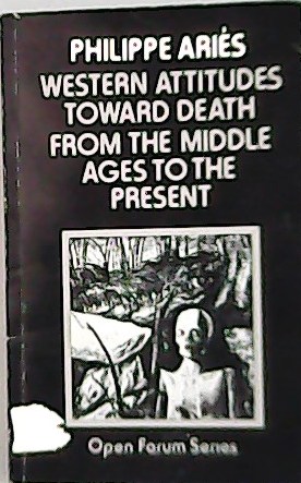 Bild des Verkufers fr Western Attitudes Towards Death: From the Middle Ages to the Present. zum Verkauf von Librera y Editorial Renacimiento, S.A.