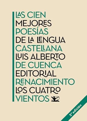 Imagen del vendedor de Las cien mejores poesas de la lengua castellana. En 1908, hace ciento doce aos, prepar don Marcelino Menndez Pelayo, director de la Biblioteca Nacional, una antologa de las cien mejores poesas de la lengua castellana. La seleccin reflejaba, desde luego, su gusto personal, pero tambin el de su tiempo. Luis Alberto de Cuenca dirigi la Biblioteca Nacional entre 1996 y 2000, y fue en ese lapso temporal, concretamente en 1998, cuando vio la luz la primera edicin de sus Cien mejores poesas de la lengua castellana, florilegio que a su vez reflejaba los gustos de su autor y de su tiempo. En 2017, con importantes modificaciones, volvi a editarse en Renacimiento de manera definitiva la antologa de Luis Alberto, que ahora, en 2020, alcanza su segunda edicin. Un ramillete lrico que rescata poetas injustamente olvidados, reivindica la poesa tradicional y descubre a los ojos del lector actual parcelas sorprendentes de los mejores poetas que escribieron en castellano. He aqu, pues, u a la venta por Librera y Editorial Renacimiento, S.A.