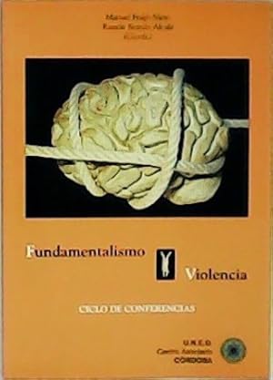 Imagen del vendedor de Fundamentalismo y violencia. Ciclo de conferencias. a la venta por Librera y Editorial Renacimiento, S.A.