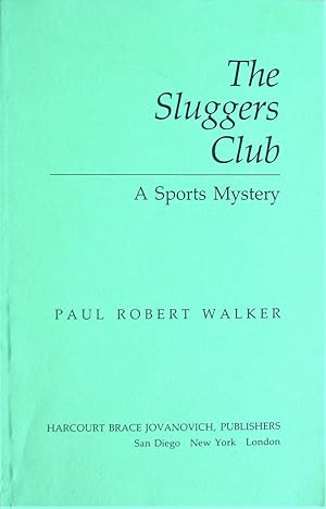 Imagen del vendedor de The Sluggers Club. A Sports Mystery a la venta por Ken Jackson