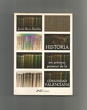 Seller image for Historia (en primera persona) de la Comunidad Valenciana. for sale by Librera El Crabo
