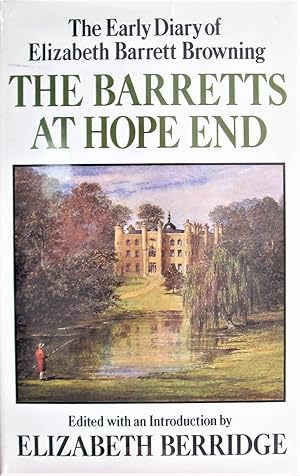 The Barretts at Hope End. the Early Diary of Elizabeth Barrett Browning