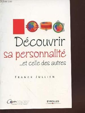 Image du vendeur pour Dcouvrir sa personnalit.et celles des autres. (Collection : "Com Colors : les couleurs de la communication") mis en vente par Le-Livre