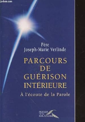 Bild des Verkufers fr Parcours de la gurison intrieure : A l'coute de la Parole. zum Verkauf von Le-Livre