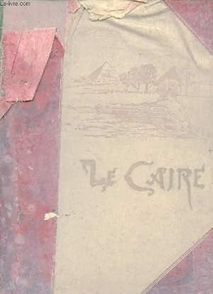 Image du vendeur pour Le Caire - Collection Courtellemont artistique et pittoresque. mis en vente par Le-Livre