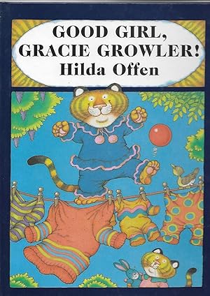 Seller image for Good Girl, Gracie Growler - First UK Printing. Signed. for sale by Northern Lights Rare Books and Prints