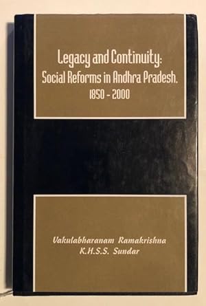 Seller image for Legacy and Continuity: Social Reforms in Andhra Pradesh, 1850-2000 for sale by Metakomet Books