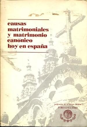 CAUSAS MATRIMONIALES Y MATRIMONIO CANONICO HOY EN ESPAÑA. PONENCIAS DE LAS II JORNADAS INFORMATIV...