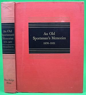Seller image for An Old Sportsman's Memories: 1876-1951 for sale by The Cary Collection