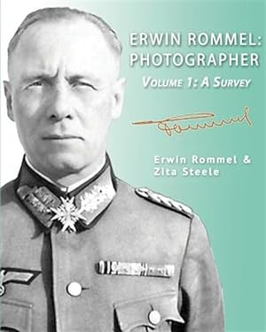Seller image for Erwin Rommel: Photographer-Volume 1: A Survey for sale by GreatBookPrices