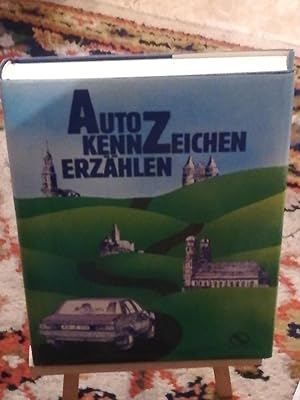 Seller image for Autokennzeichen erzhlen, ein Bordbuch fr Autofahrer for sale by Verlag Robert Richter