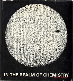 Bild des Verkufers fr In the Realm of Chemistry. zum Verkauf von Antiquariat Hohmann