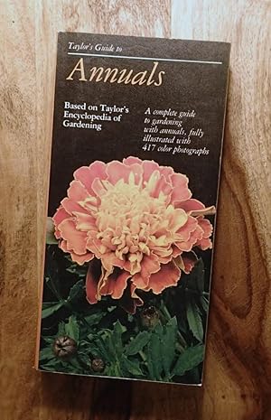 Seller image for TAYLOR'S GUIDE TO ANNUALS (Taylor's Gardening Guide Series) for sale by 100POCKETS