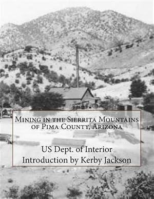 Bild des Verkufers fr Mining in the Sierrita Mountains of Pima County, Arizona zum Verkauf von GreatBookPrices