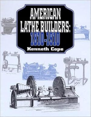 Imagen del vendedor de American Lathe Builders, 1810-1910 a la venta por GreatBookPrices