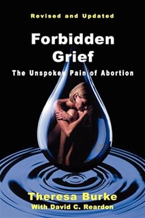 Immagine del venditore per Forbidden Grief: The Unspoken Pain of Abortion venduto da GreatBookPrices