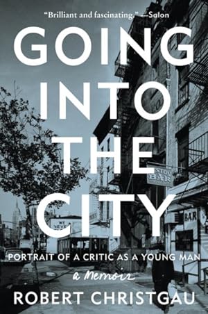 Seller image for Going into the City : Portrait of a Critic As a Young Man for sale by GreatBookPrices