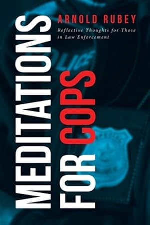 Seller image for MEDITATIONS FOR COPS: Reflective Thoughts for Those in Law Enforcement for sale by GreatBookPrices