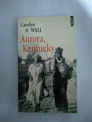 Bild des Verkufers fr Aurora, Kentucky zum Verkauf von Libros Ambig