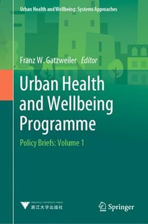 Bild des Verkufers fr Urban Health and Wellbeing Programme : Policy Briefs zum Verkauf von GreatBookPrices