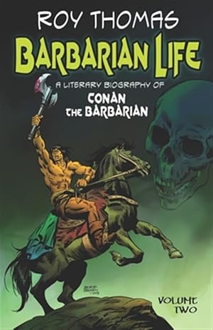 Seller image for Barbarian Life: A Literary Biography of Conan the Barbarian (Volume Two) for sale by GreatBookPrices