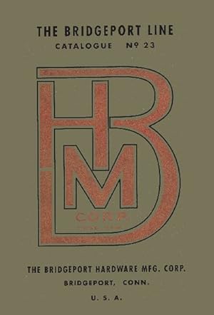 Seller image for Bridgeport Hardware Manufacturing Corporation Catalogue No. 23 for sale by GreatBookPrices