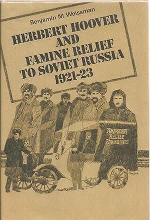 Seller image for Herbert Hoover And Femine Relief To Soviet Russia 1921-23 for sale by Sabra Books