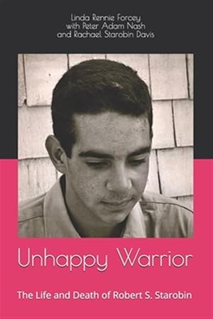 Image du vendeur pour Unhappy Warrior: The Life and Death of Robert S. Starobin mis en vente par GreatBookPrices