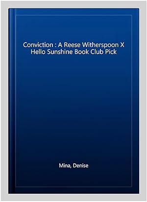 Bild des Verkufers fr Conviction : A Reese Witherspoon X Hello Sunshine Book Club Pick zum Verkauf von GreatBookPrices