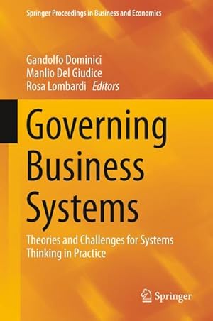 Bild des Verkufers fr Governing Business Systems : Theories and Challenges for Systems Thinking in Practice zum Verkauf von AHA-BUCH GmbH