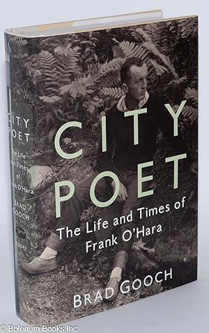 City Poet: the life and times of Frank O'Hara