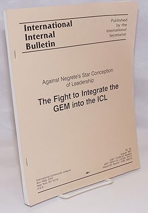 Imagen del vendedor de Against Negrete's Star Conception of Leadership: The Fight to Integrate the GEM into the ICL a la venta por Bolerium Books Inc.