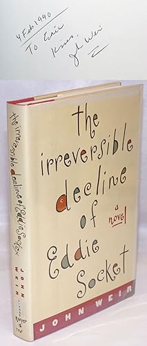 Seller image for The Irreversible Decline of Eddie Socket: a novel [signed] for sale by Bolerium Books Inc.
