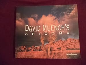 Seller image for David Muench's Arizona. Signed by the author. Cherish the Land, Walk in Beauty. for sale by BookMine