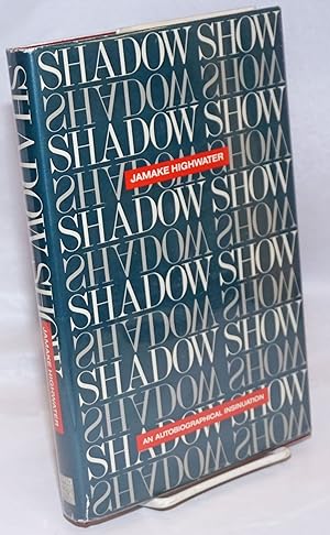 Image du vendeur pour Shadow Show: an autobiographical insinuation mis en vente par Bolerium Books Inc.