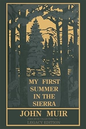 Seller image for My First Summer In The Sierra Legacy Edition: Classic Explorations Of The Yosemite And California Mountains for sale by GreatBookPrices