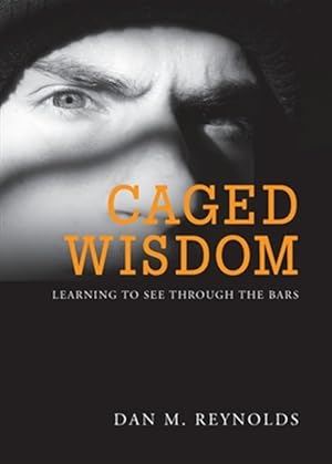 Bild des Verkufers fr Caged Wisdom: Learning to See through the Bars zum Verkauf von GreatBookPrices