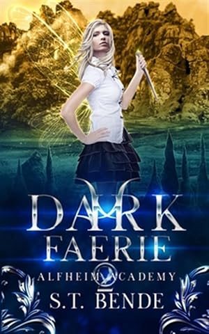 Image du vendeur pour Dark Faerie: Alfheim Academy: Book Two mis en vente par GreatBookPrices